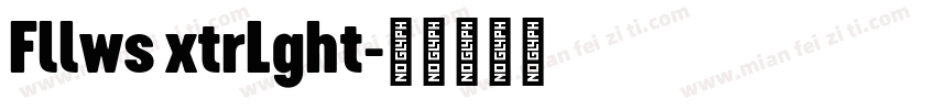 Fllws xtrLght字体转换